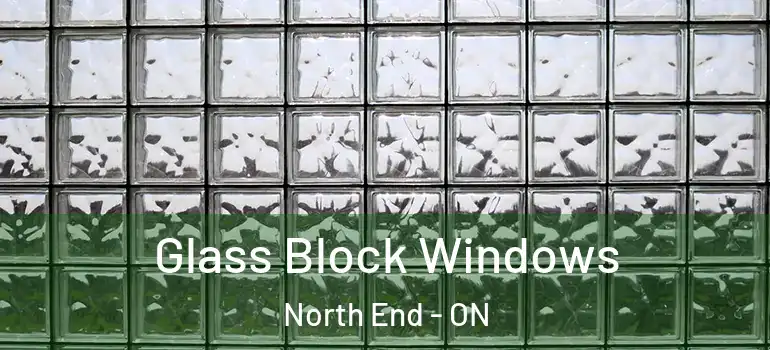 Glass Block Windows North End - ON