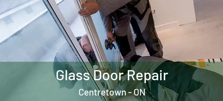 Glass Door Repair Centretown - ON