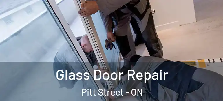 Glass Door Repair Pitt Street - ON