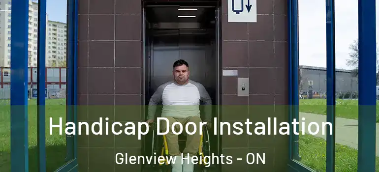 Handicap Door Installation Glenview Heights - ON