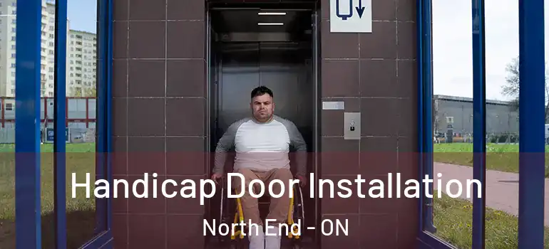 Handicap Door Installation North End - ON