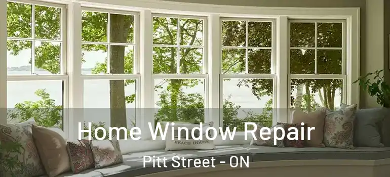 Home Window Repair Pitt Street - ON