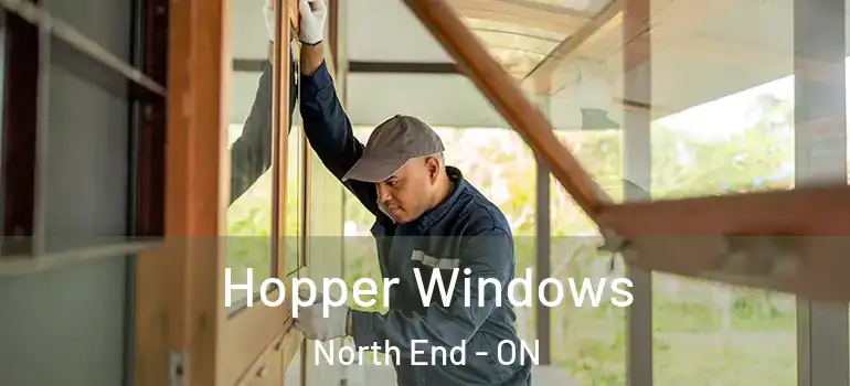 Hopper Windows North End - ON
