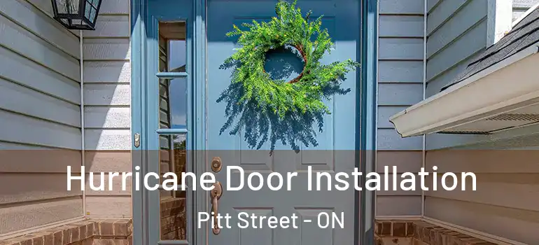Hurricane Door Installation Pitt Street - ON