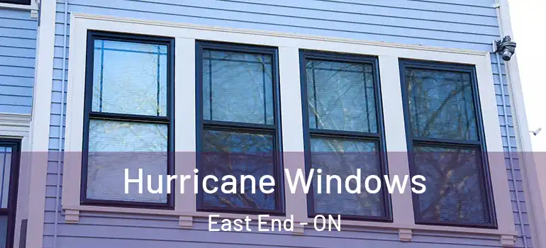 Hurricane Windows East End - ON