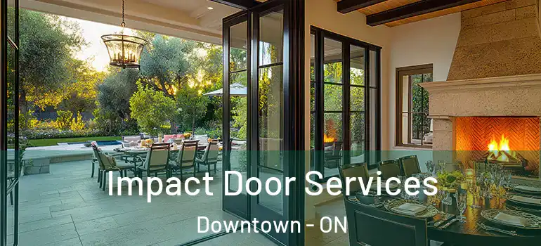 Impact Door Services Downtown - ON