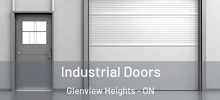 Industrial Doors Glenview Heights - ON