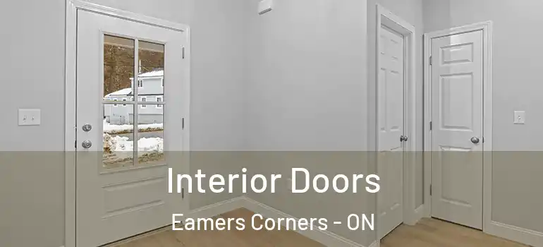 Interior Doors Eamers Corners - ON