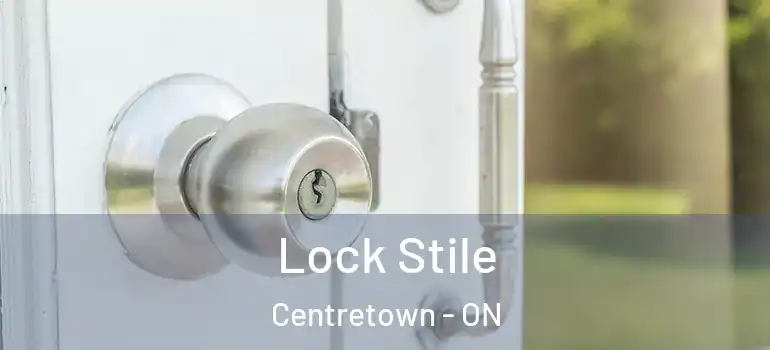 Lock Stile Centretown - ON