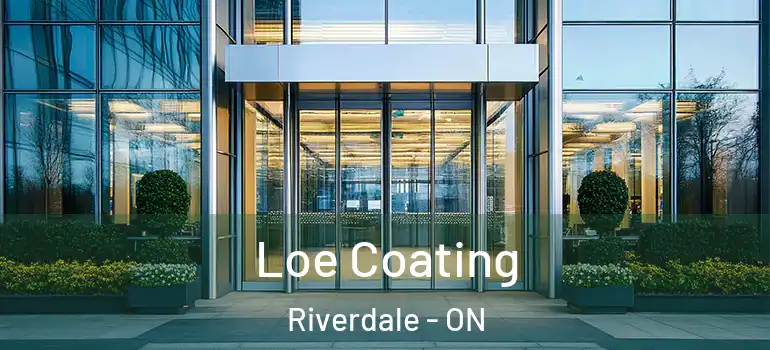 Loe Coating Riverdale - ON