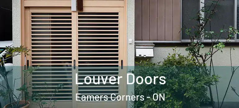 Louver Doors Eamers Corners - ON