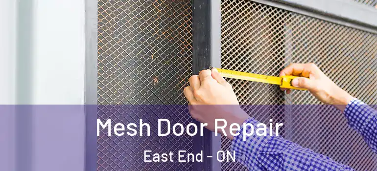 Mesh Door Repair East End - ON