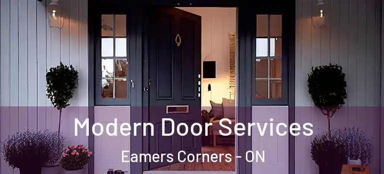Modern Door Services Eamers Corners - ON