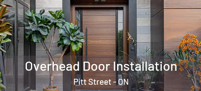 Overhead Door Installation Pitt Street - ON