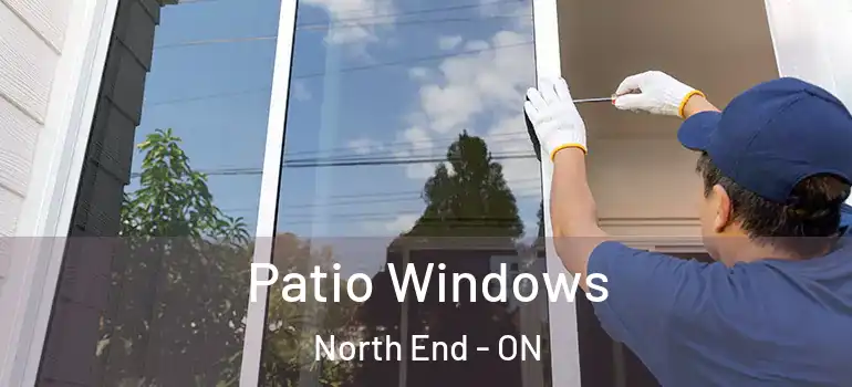 Patio Windows North End - ON