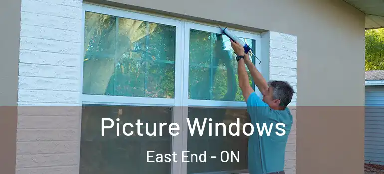Picture Windows East End - ON
