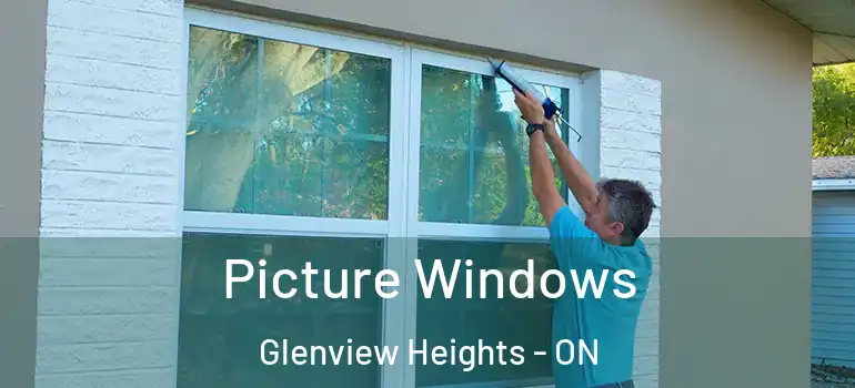Picture Windows Glenview Heights - ON