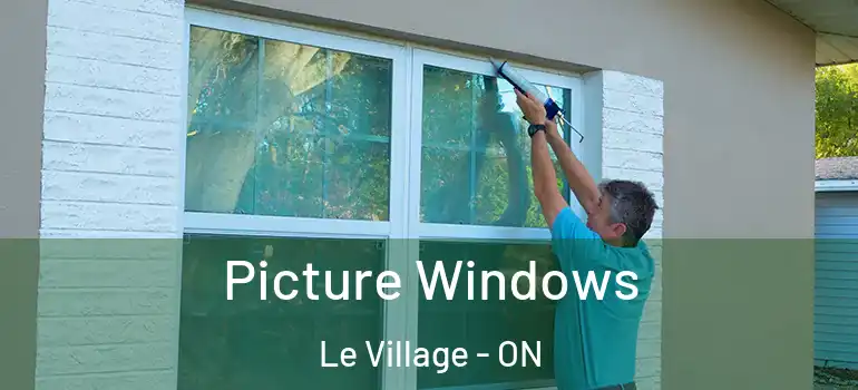 Picture Windows Le Village - ON