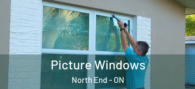 Picture Windows North End - ON