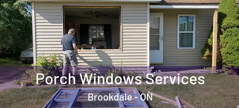 Porch Windows Services Brookdale - ON