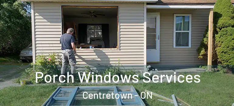 Porch Windows Services Centretown - ON
