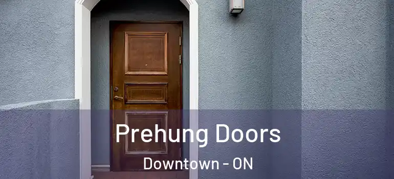 Prehung Doors Downtown - ON