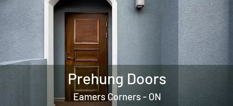Prehung Doors Eamers Corners - ON