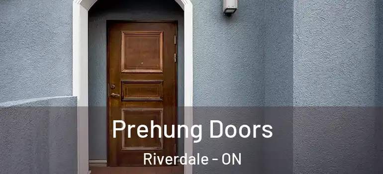 Prehung Doors Riverdale - ON