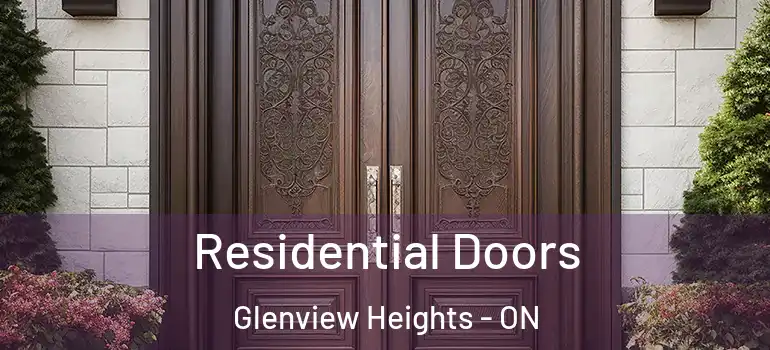 Residential Doors Glenview Heights - ON