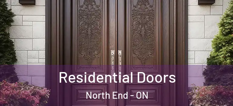 Residential Doors North End - ON