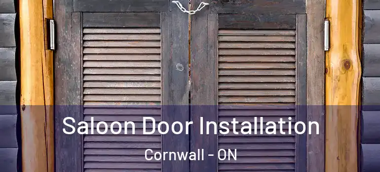 Saloon Door Installation Cornwall - ON