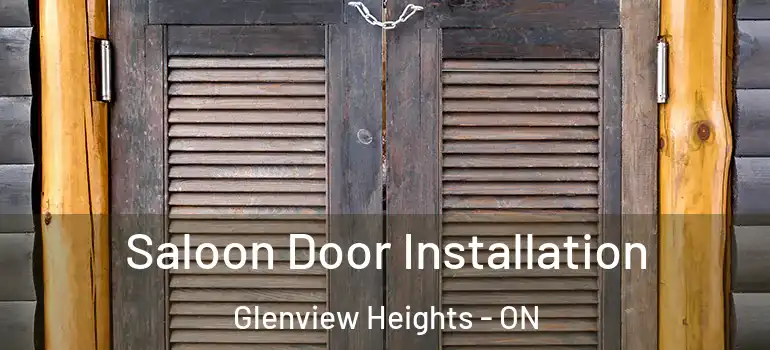 Saloon Door Installation Glenview Heights - ON