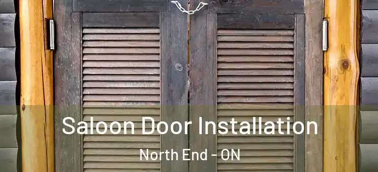 Saloon Door Installation North End - ON
