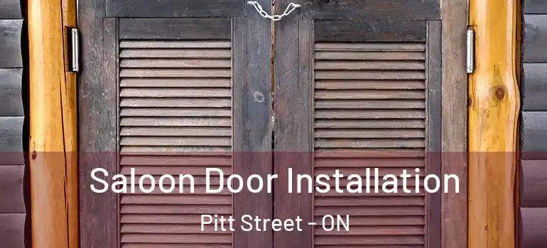 Saloon Door Installation Pitt Street - ON