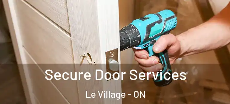 Secure Door Services Le Village - ON