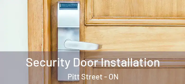Security Door Installation Pitt Street - ON