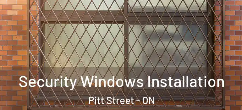Security Windows Installation Pitt Street - ON