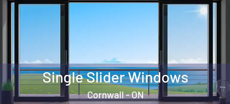 Single Slider Windows Cornwall - ON