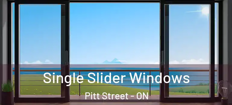 Single Slider Windows Pitt Street - ON