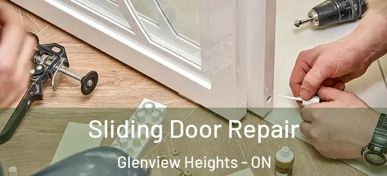 Sliding Door Repair Glenview Heights - ON