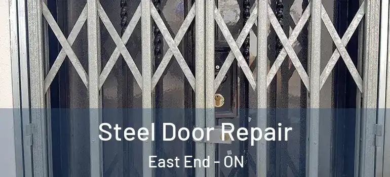 Steel Door Repair East End - ON