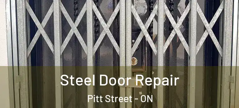 Steel Door Repair Pitt Street - ON
