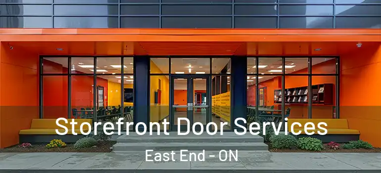 Storefront Door Services East End - ON
