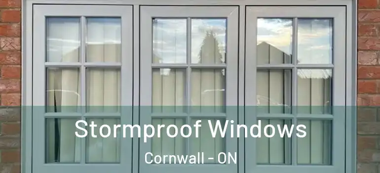 Stormproof Windows Cornwall - ON