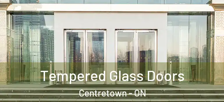 Tempered Glass Doors Centretown - ON
