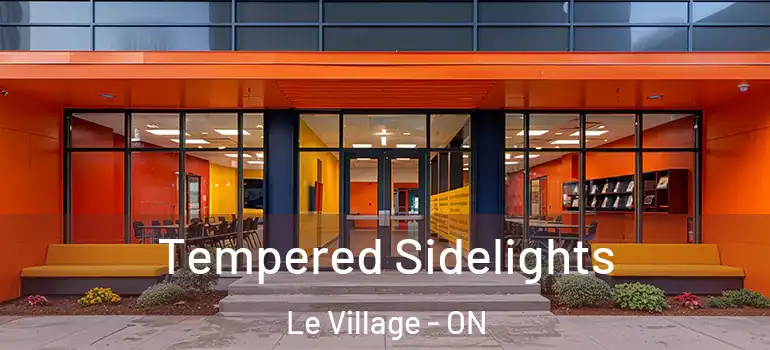 Tempered Sidelights Le Village - ON
