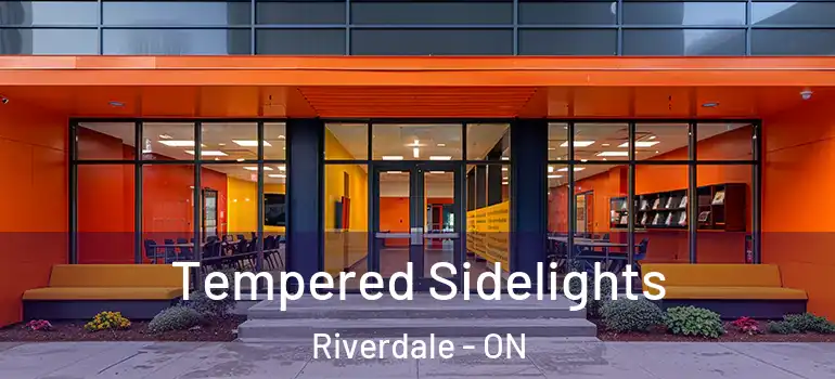 Tempered Sidelights Riverdale - ON