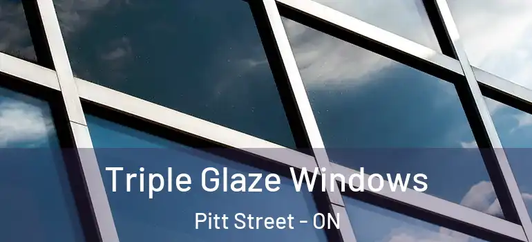 Triple Glaze Windows Pitt Street - ON