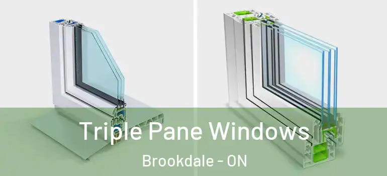 Triple Pane Windows Brookdale - ON