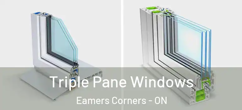 Triple Pane Windows Eamers Corners - ON